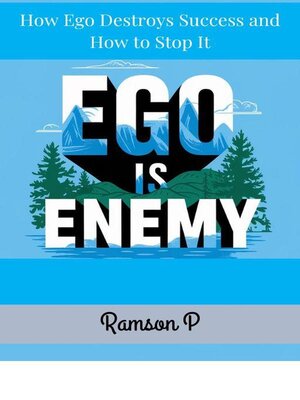 cover image of Ego Is the Enemy--How Ego Destroys Success and How to Stop It